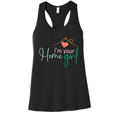 IM Your Home Girl Funny Real.Tor Job Real Estate Agent Women's Racerback Tank