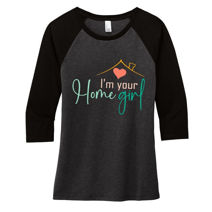 IM Your Home Girl Funny Real.Tor Job Real Estate Agent Women's Tri-Blend 3/4-Sleeve Raglan Shirt