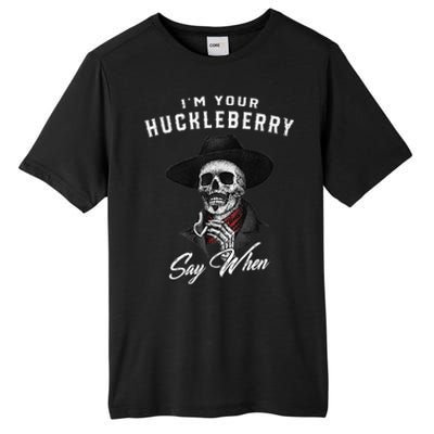 I'm Your Huckleberry Say When  Tall Fusion ChromaSoft Performance T-Shirt