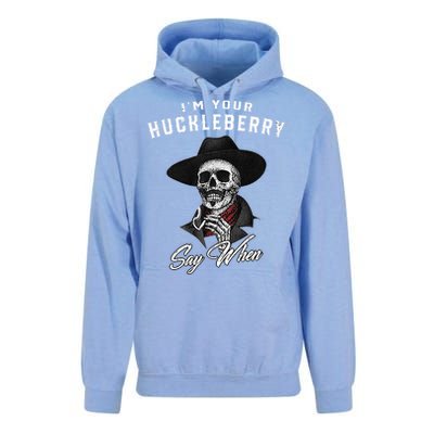 I'm Your Huckleberry Say When  Unisex Surf Hoodie