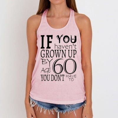 If You Haven't Grown Up By Age 60 Women's Knotted Racerback Tank