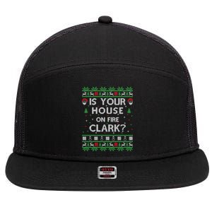 Is Your House On Fire Clark? Ugly Christmas Holiday Gift 7 Panel Mesh Trucker Snapback Hat