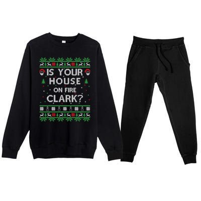 Is Your House On Fire Clark? Ugly Christmas Holiday Gift Premium Crewneck Sweatsuit Set