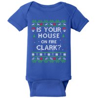 Is Your House On Fire Clark? Ugly Christmas Holiday Gift Baby Bodysuit