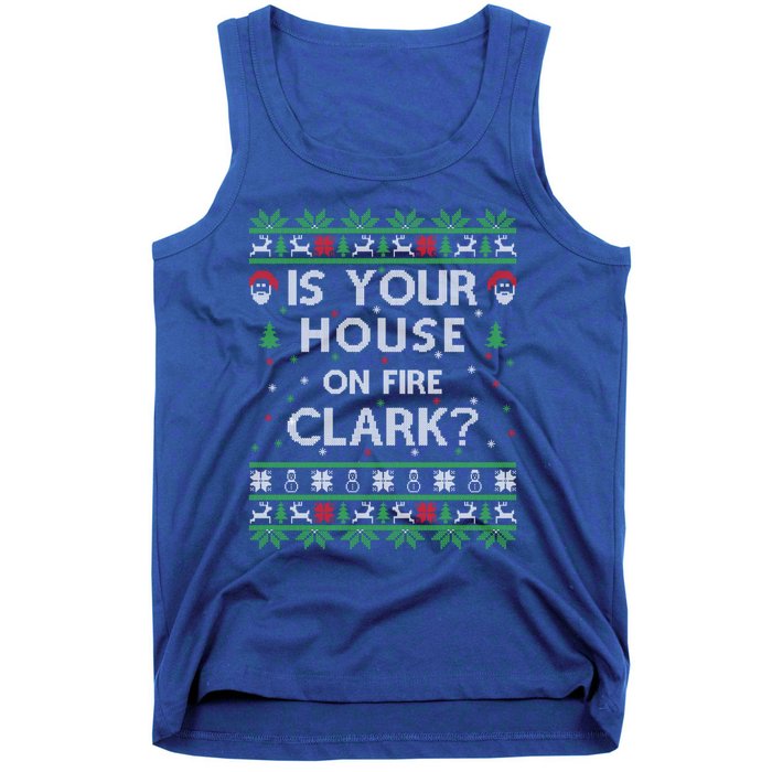 Is Your House On Fire Clark? Ugly Christmas Holiday Gift Tank Top