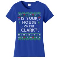 Is Your House On Fire Clark? Ugly Christmas Holiday Gift Women's T-Shirt