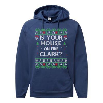 Is Your House On Fire Clark? Ugly Christmas Holiday Gift Performance Fleece Hoodie