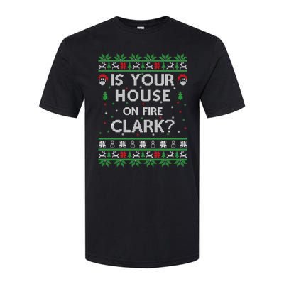 Is Your House On Fire Clark? Ugly Christmas Holiday Gift Softstyle CVC T-Shirt