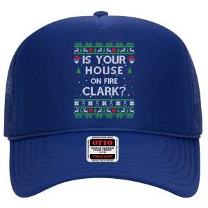 Is Your House On Fire Clark? Ugly Christmas Holiday Gift High Crown Mesh Back Trucker Hat