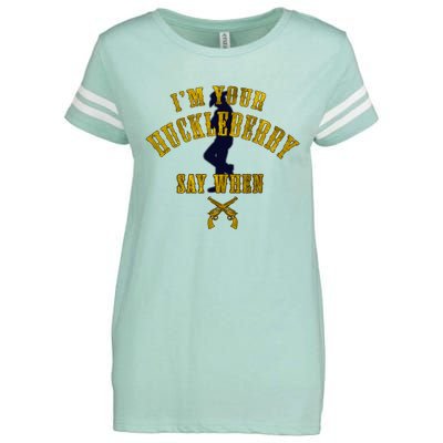 IM YouRe Huckleberry Say When S Enza Ladies Jersey Football T-Shirt