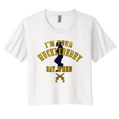 IM YouRe Huckleberry Say When S Women's Crop Top Tee