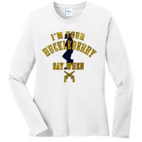 IM YouRe Huckleberry Say When S Ladies Long Sleeve Shirt