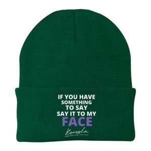 If You Have Something To Say Say It To My Face Kamala Knit Cap Winter Beanie