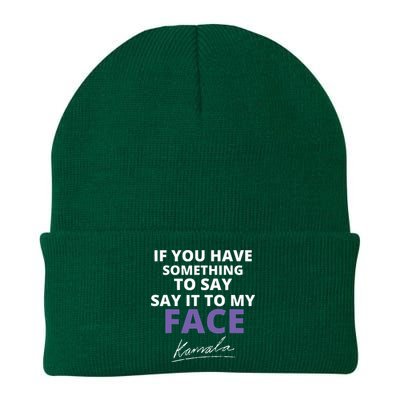 If You Have Something To Say Say It To My Face Kamala Knit Cap Winter Beanie