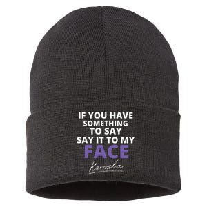 If You Have Something To Say Say It To My Face Kamala Sustainable Knit Beanie