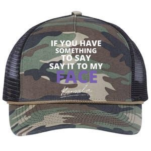 If You Have Something To Say Say It To My Face Kamala Retro Rope Trucker Hat Cap