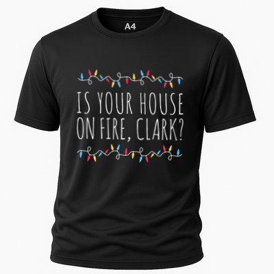 Is Your House On Fire Clark Funny Sayings Christmas Gift Performance Shirt