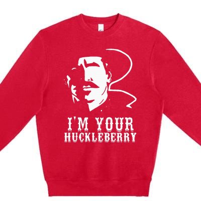 IM Your Huckleberry IM Your Huckleberry Premium Crewneck Sweatshirt