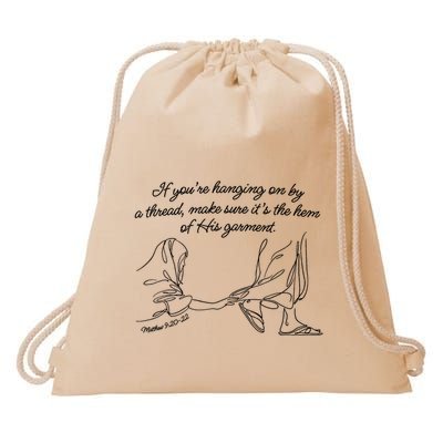If YouRe Hanging On By A Thread Make Sure Its The Hem Drawstring Bag