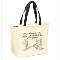 If YouRe Hanging On By A Thread Make Sure Its The Hem Zip Tote Bag