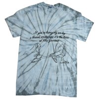 If YouRe Hanging On By A Thread Make Sure Its The Hem Tie-Dye T-Shirt