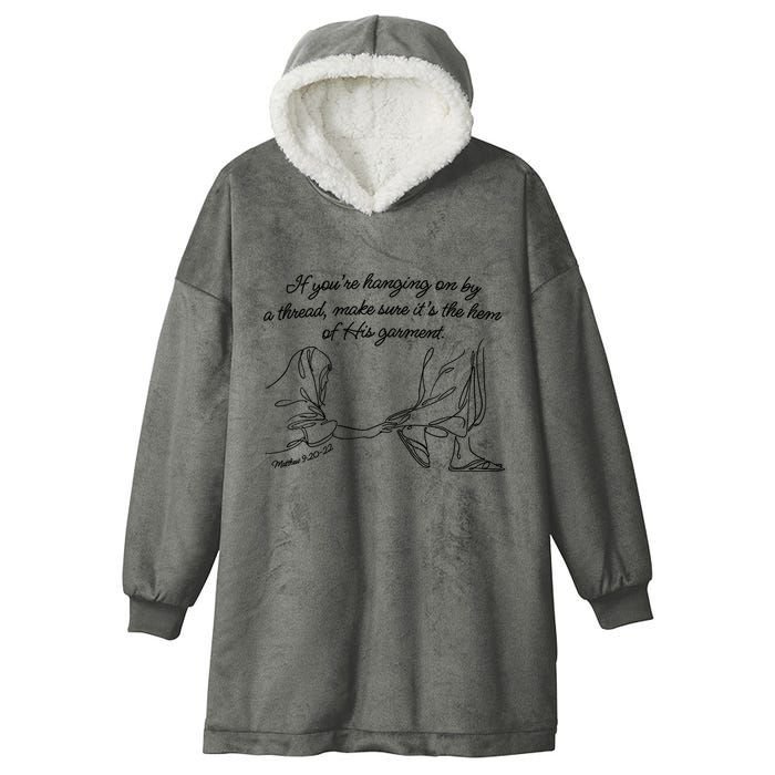 If YouRe Hanging On By A Thread Make Sure Its The Hem Hooded Wearable Blanket