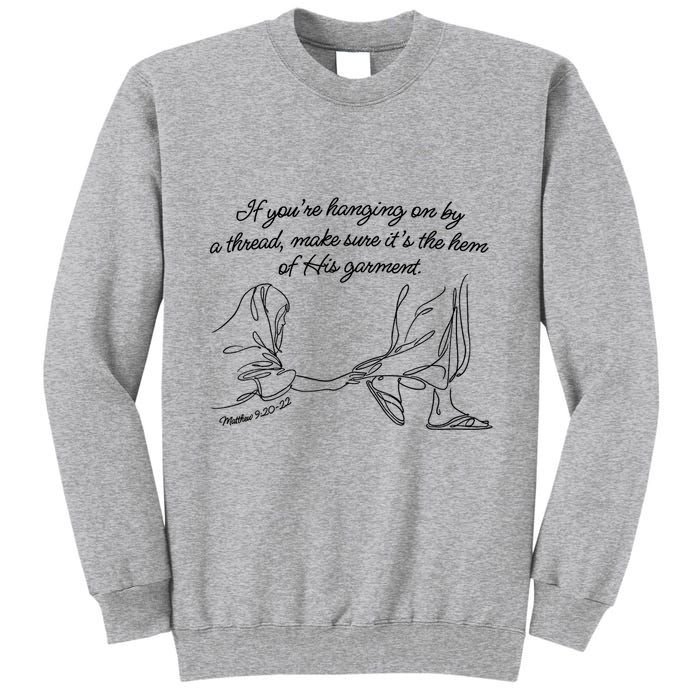 If YouRe Hanging On By A Thread Make Sure Its The Hem Tall Sweatshirt