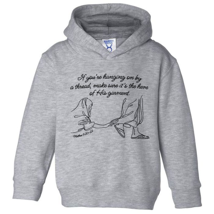 If YouRe Hanging On By A Thread Make Sure Its The Hem Toddler Hoodie