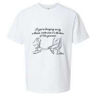 If YouRe Hanging On By A Thread Make Sure Its The Hem Sueded Cloud Jersey T-Shirt