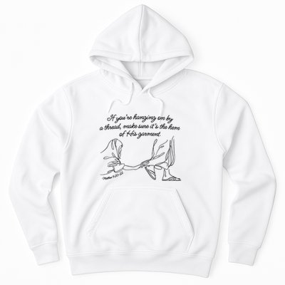 If YouRe Hanging On By A Thread Make Sure Its The Hem Hoodie