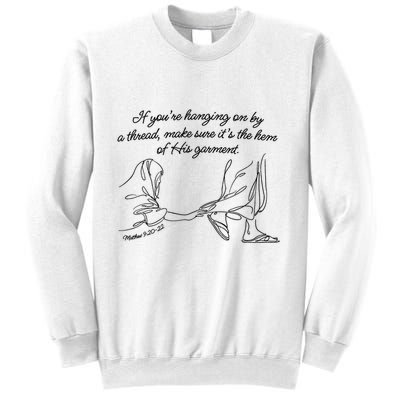 If YouRe Hanging On By A Thread Make Sure Its The Hem Sweatshirt