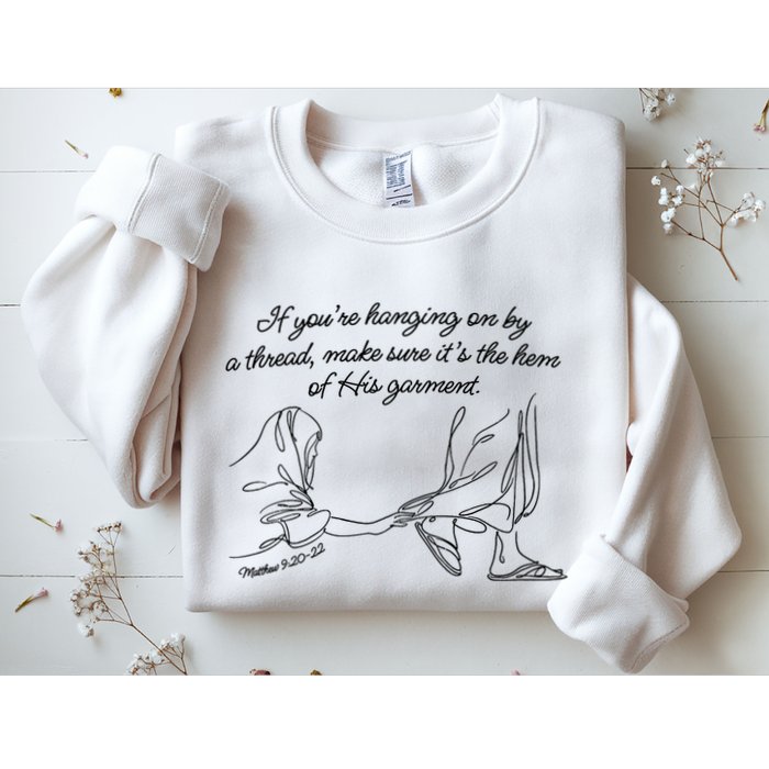 If YouRe Hanging On By A Thread Make Sure Its The Hem Sweatshirt