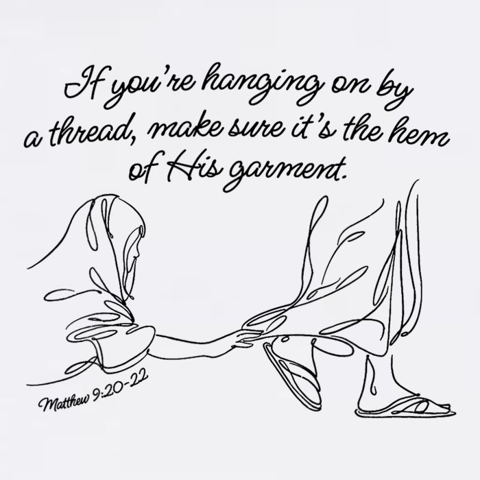 If YouRe Hanging On By A Thread Make Sure Its The Hem Button