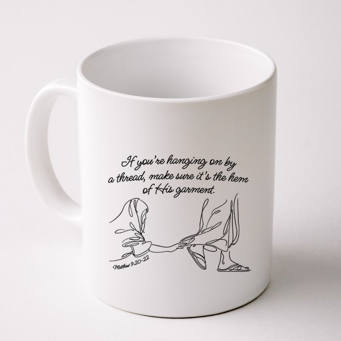 If YouRe Hanging On By A Thread Make Sure Its The Hem Mug