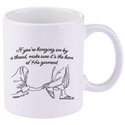 If YouRe Hanging On By A Thread Make Sure Its The Hem 11oz C Handle Ceramic Mug