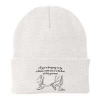 If YouRe Hanging On By A Thread Make Sure Its The Hem Beanie