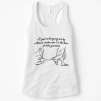 If YouRe Hanging On By A Thread Make Sure Its The Hem Womens Tank Top
