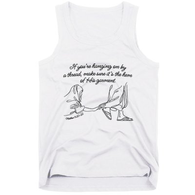 If YouRe Hanging On By A Thread Make Sure Its The Hem Tank Top