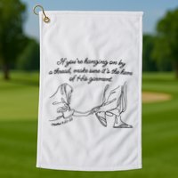 If YouRe Hanging On By A Thread Make Sure Its The Hem Golf Towel