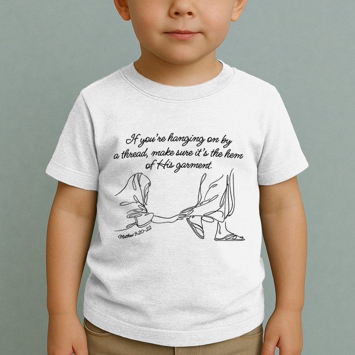If YouRe Hanging On By A Thread Make Sure Its The Hem Toddler T-Shirt