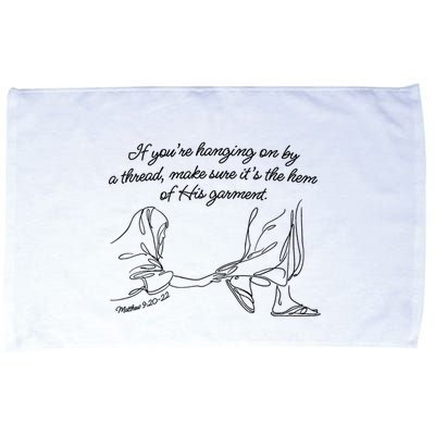If YouRe Hanging On By A Thread Make Sure Its The Hem Microfiber Hand Towel