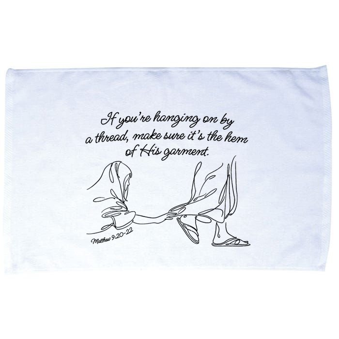 If YouRe Hanging On By A Thread Make Sure Its The Hem Microfiber Hand Towel