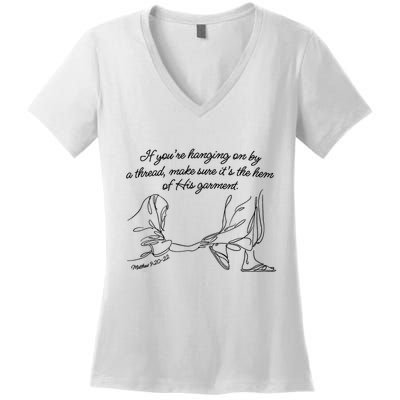 If YouRe Hanging On By A Thread Make Sure Its The Hem Women's V-Neck T-Shirt