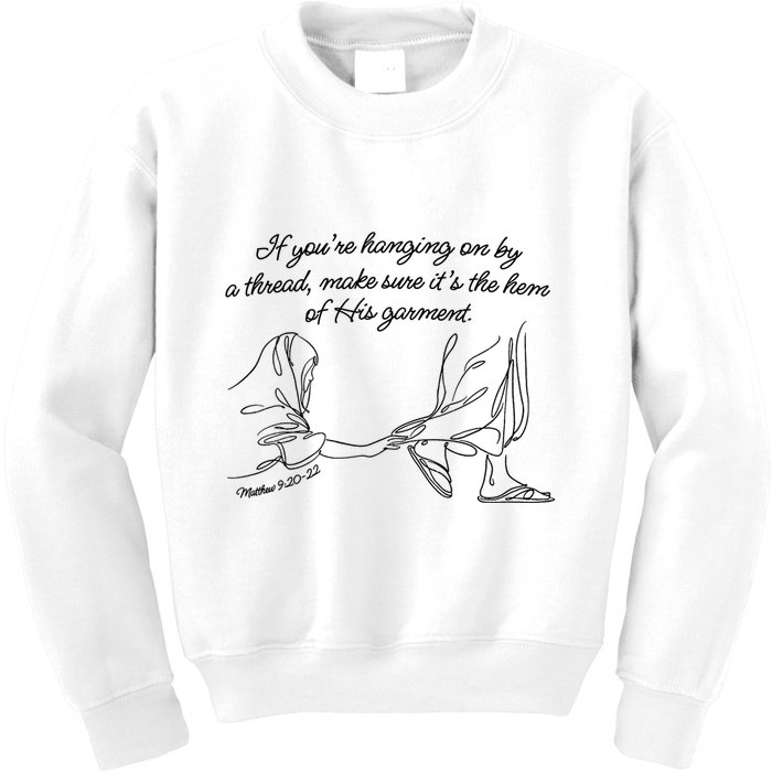 If YouRe Hanging On By A Thread Make Sure Its The Hem Kids Sweatshirt