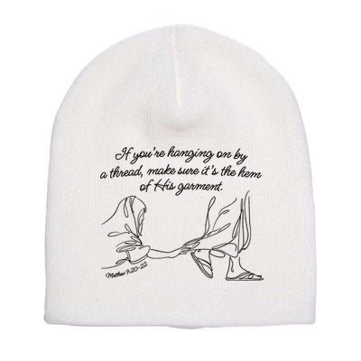 If YouRe Hanging On By A Thread Make Sure Its The Hem Short Acrylic Beanie
