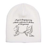 If YouRe Hanging On By A Thread Make Sure Its The Hem Short Acrylic Beanie