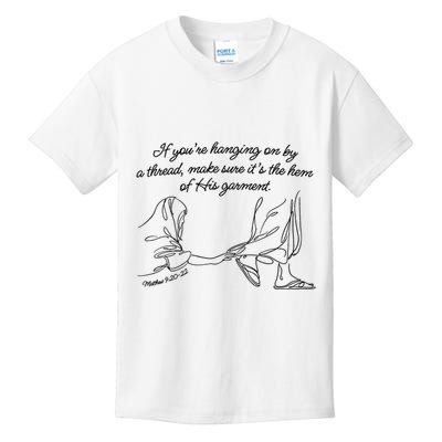 If YouRe Hanging On By A Thread Make Sure Its The Hem Kids T-Shirt