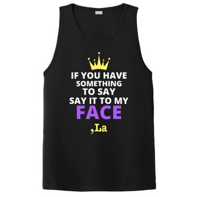 If You Have Something To Say Say It To My Face Comma La PosiCharge Competitor Tank