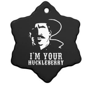 Im Your Huckleberry Cowboy Quote And Funny Sayings Ceramic Star Ornament