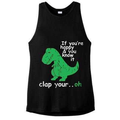 If You're Happy And You Know It Clap Your Oh TRex Dino Ladies PosiCharge Tri-Blend Wicking Tank